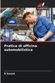 Pratica di officina automobilistica, Swami R