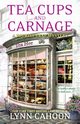 Tea Cups and Carnage, Cahoon Lynn