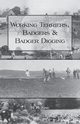 Working Terriers, Badgers and Badger Digging (History of Hunting Series), King H. H.