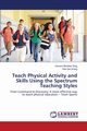 Teach Physical Activity and Skills Using the Spectrum Teaching Styles, Zeng Howard Zhenhao