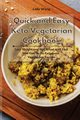 Quick and Easy Keto Vegetarian Cookbook, Wong Lidia