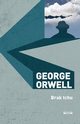 Brak tchu, Orwell George