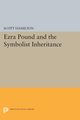 Ezra Pound and the Symbolist Inheritance, Hamilton Scott