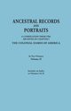 Ancestral Records and Portraits. in Two Volumes. Volume II. Includes an Index to Volumes I & II, Colonial Dames of America