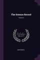 The Science Record; Volume 5, Anonymous