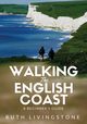 Walking The English Coast, Livingstone Ruth