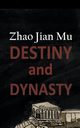 Destiny and Dynasty, Zhao Jian Mu