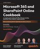 Microsoft 365 and SharePoint Online Cookbook - Second Edition, Mahajan Gaurav