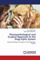 Physiopathological and Surgical Approach to the Dogs Optic System, Kamiloglu Alkan