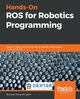 Hands-On ROS for Robotics Programming, Ronquillo Japn Bernardo