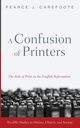 A Confusion of Printers, Carefoote Pearce J.