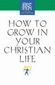 How to Grow in Your Christian Life, 