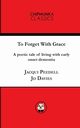To Forget With Grace ( mono), Jacqui Peedell