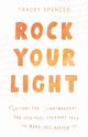 Rock Your Light, Spencer Tracey