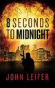 8 Seconds to Midnight, Leifer John