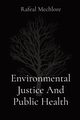 Environmental Justice And Public Health, Mechlore Rafeal