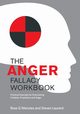 The Anger Fallacy Workbook, Menzies Ross G.