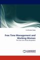 Free Time Management and Working Women, Huda S. S. M. Sadrul