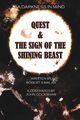 Quest & The Sign Of The Shining Beast, Malan Robert S