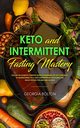 Keto and Intermittent Fasting Mastery, Bolton Georgia