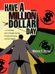 Have a Million Dollar Day, Miller Melvia F.