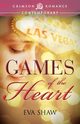 Games of the Heart, Shaw Eva PhD