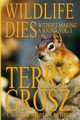 Wildlife Dies Without Making A Sound, Volume 1, Grosz Terry