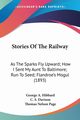 Stories Of The Railway, Hibbard George A.