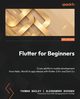 Flutter for Beginners - Third Edition, Bailey Thomas