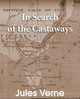 In Search of the Castaways, Verne Jules