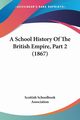 A School History Of The British Empire, Part 2 (1867), Scottish Schoolbook Association