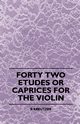 Forty Two Etudes Or Caprices For The Violin, Kreutzer R.