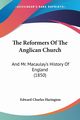 The Reformers Of The Anglican Church, Harington Edward Charles