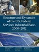 Structure and Dynamics of the U.S. Federal Services Industrial Base, 2000-2012, Sanders Gregory