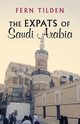 The Expats of Saudi Arabia, Tilden Fern