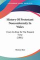 History Of Protestant Nonconformity In Wales, Rees Thomas