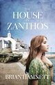 The House in Zanthos, Hamnett Brian