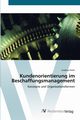 Kundenorientierung im Beschaffungsmanagement, Pieth Andreas