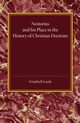 Nestorius and His Place in the History of Christian Doctrine, Loofs Friedrich