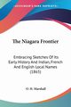 The Niagara Frontier, Marshall O. H.