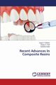 Recent Advances in Composite Resins, Mohkar Sagar H.