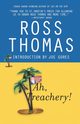 Ah, Treachery!, Thomas Ross