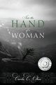 Into the Hand of a Woman, Ohse Carla C.
