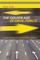 The Golden Age of Drive-Thru It, Sathe Kedar