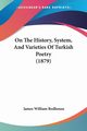On The History, System, And Varieties Of Turkish Poetry (1879), Redhouse James William