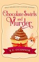 Chocolate Swirls and Murder, O'Connor K.E.