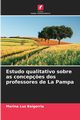 Estudo qualitativo sobre as concep?es dos professores de La Pampa, Baigorria Marina Luz