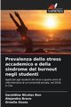 Prevalenza dello stress accademico e della sindrome del burnout negli studenti, Nicolas Bon Geraldine