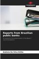 Reports from Brazilian public banks, Britto Andreia Da Silva