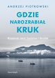 Gdzie narozrabia kruk, Piotrowski Andrzej